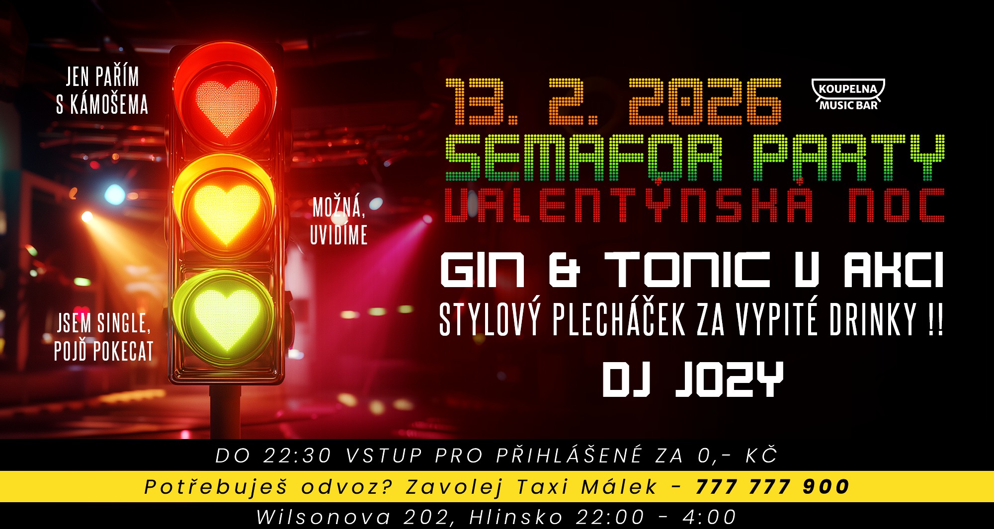 SEMAFOR PARTY - Valentýnská noc | DJ Jozy | Gin & Tonic