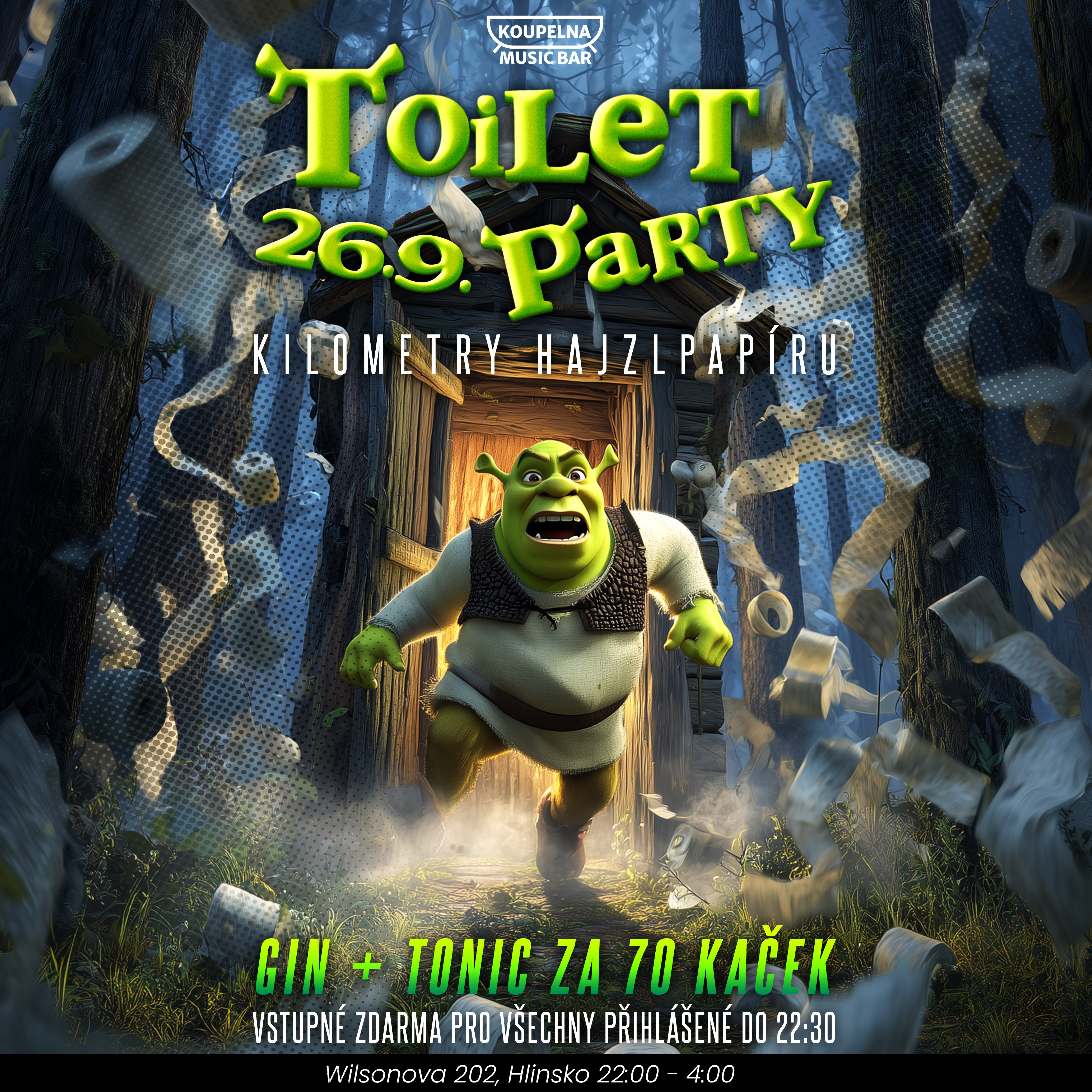 Toilet párty & Gin Gordon's tonic = 70,- / Vstup ZDARMA