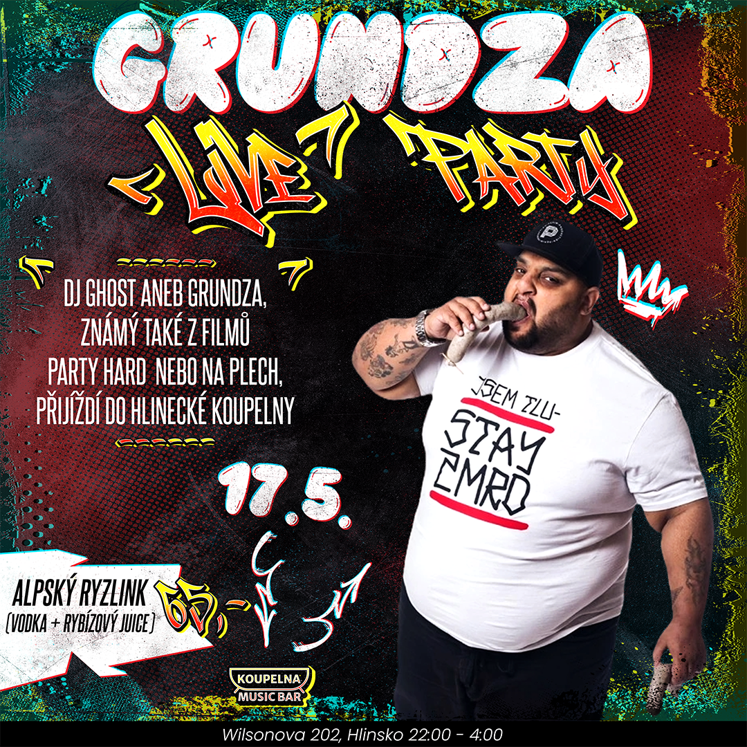 Grundza Party Live v Koupelně ★ Poslední akce klubu