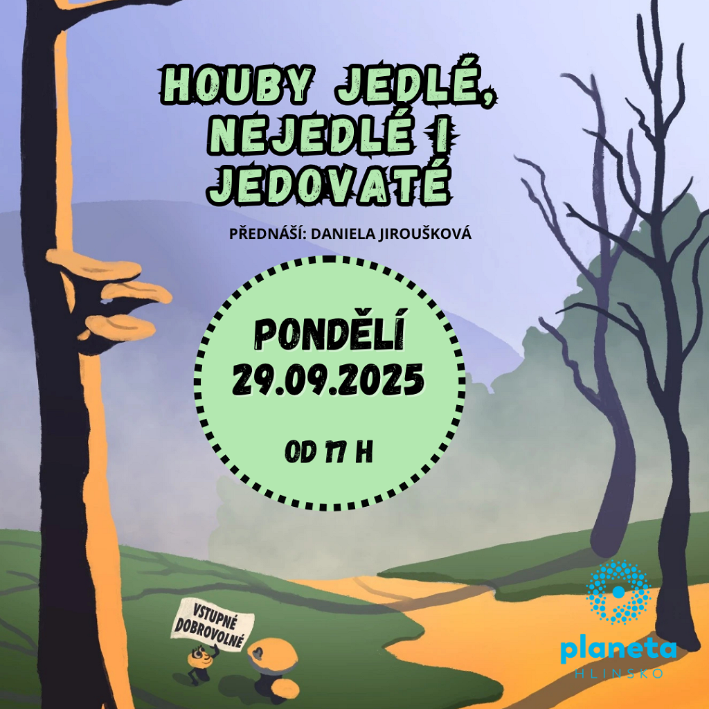 Houby jedlé, nejedlé i jedovaté - přednáška Daniely Jirouškové