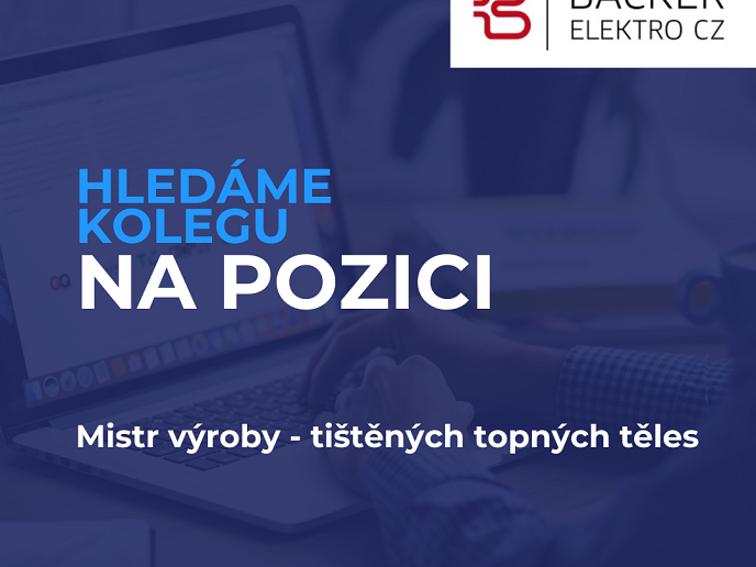 Hledáme kolegu na pozici Mistr výroby – tištěných topných těles