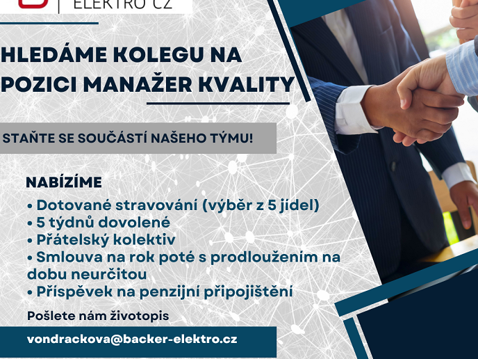 Naše společnost Backer Elektro CZ hledá šikovného kolegu konkrétně na pozici Manažer kvality