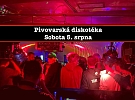 Pivovarská diskotéka / Sobota 5. srpna od 22:00