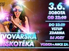 Pivovarská diskotéka / do 23:59 vstup ZDARMA / Vodka+juice=55,- / Sobota 3. Června